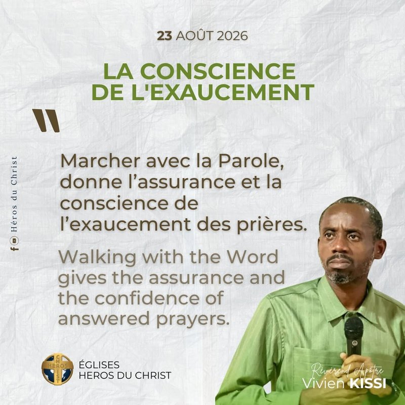 Marcher avec la Parole, donne l'assurance et la conscience de l'exaucement des prières.